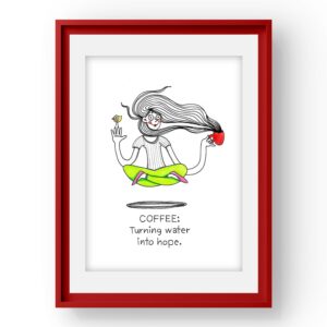 COFFEE: turning water into hope.